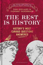 Omslag van The Rest Is History The Official Book from the Makers of the Hit Podcast