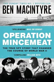 Omslag van Operation Mincemeat The True Spy Story That Changed the Course of World War II