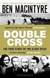 Omslag van Double Cross The True Story of the D-Day Spies