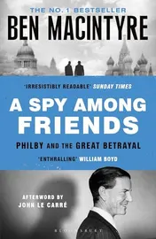 Omslag van A Spy Among Friends Kim Philby and the Great Betrayal