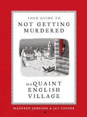 Omslag van Your Guide to Not Getting Murdered in a Quaint English Village
