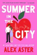 Omslag van Summer in the City The Instant Sunday Times and New York Times Bestseller and Your Newest Enemies-To-lovers Obsession!