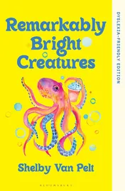 Omslag van Remarkably Bright Creatures: Dyslexia-friendly Edition