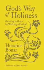 Omslag van God's Way of Holiness Growing in Grace by Walking with God