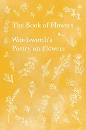 Omslag van The Book of Flowers;Wordsworth's Poetry on Flowers