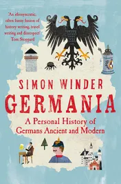 Omslag van Germania A Personal History of Germans Ancient and Modern