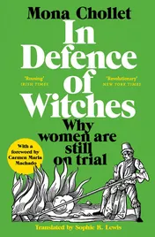Omslag van In Defence of Witches Why Women are Still on Trial