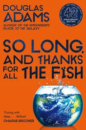 Omslag van So Long, and Thanks for All the Fish