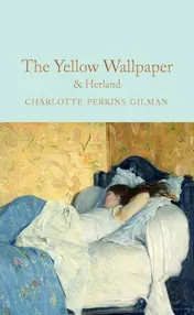 Omslag van The Yellow Wallpaper & Herland