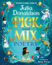 Omslag van Pick and Mix Poetry: Specially Chosen by Julia Donaldson