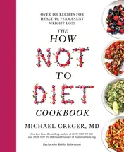 Omslag van The How Not to Diet Cookbook Over 100 Recipes for Healthy, Permanent Weight Loss
