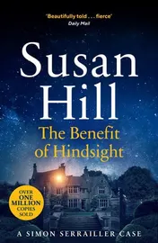 Omslag van The Benefit of Hindsight Simon Serrailler Book 10