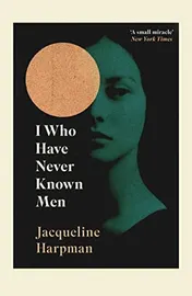 Omslag van I Who Have Never Known Men