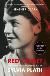 Omslag van Red Comet The Short Life and Blazing Art of Sylvia Plath
