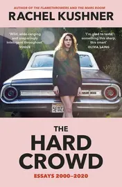 Omslag van The Hard Crowd Essays 2000-2020