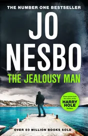 Omslag van The Jealousy Man Stories from the Sunday Times No. 1 Bestselling Author of the Harry Hole Thrillers