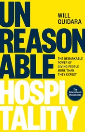 Omslag van Unreasonable Hospitality The Remarkable Power of Giving People More Than They Expect