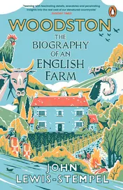 Omslag van Woodston The Biography of an English Farm - the Sunday Times Bestseller