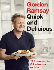 Omslag van Gordon Ramsay Quick and Delicious 100 Recipes in 30 Minutes Or Less