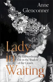 Omslag van Lady in Waiting My Extraordinary Life in the Shadow of the Crown