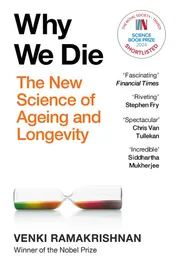 Omslag van Why We Die The New Science of Ageing and Longevity