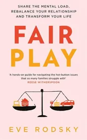 Omslag van Fair Play Share the Mental Load, Rebalance Your Relationship and Transform Your Life