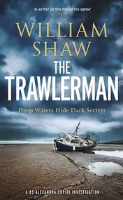 Omslag van The Trawlerman A Dungeness Mystery Starring DS Alexandra Cupidi