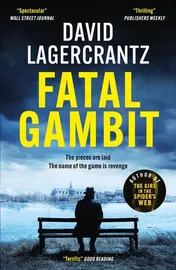 Omslag van Fatal Gambit By the Author of the GIRL in the SPIDER's WEB