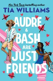 Omslag van Audre & Bash Are Just Friends: a sweet, funny, electrifying story of first love and summer romance