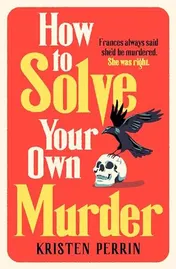 Omslag van How to Solve Your Own Murder