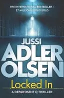 Omslag van Locked In The Heart-Pounding Final Instalment of the Internationally Bestselling Department Q Series
