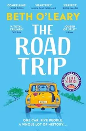 Omslag van The Road Trip An Hilarious and Heartfelt Second Chance Romance from the Author of The Flatshare
