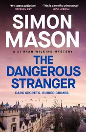 Omslag van The Dangerous Stranger - The Latest Installment in the Pacy, Oxford-Set DI Ryan Wilkins Series