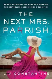 Omslag van The Next Mrs Parrish The Thrilling Sequel to the Million-Copy-bestselling Reese's Book Club Pick the Last Mrs. Parrish