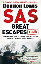 Omslag van SAS Great Escapes Four: the new volume of true World War Two escape stories from bestselling military historian Damien Lewis