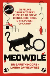 Omslag van Meowdle 75 Feline Crime Puzzles to Solve Using Logic, Skill and the Power of Catnip
