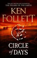 Omslag van Circle of Days The Epic New Novel from the No. 1 Bestselling Author of the Pillars of the Earth