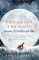 Omslag van Fox Under the Moon Seasons of Comfort and Hope