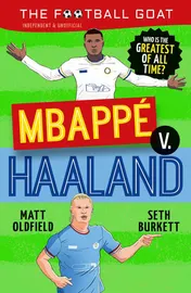 Omslag van The Football GOAT Mbappe V. Haaland: Who Is the Greatest of All Time?