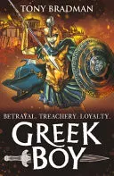 Omslag van Greek Boy: During the Legendary Battle of Salamis, a Boy Becomes a Deadly Warrior to Protect His Family in an Epic Adventure for Readers 9, 10, 11, 12