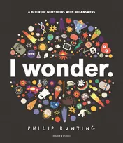 Omslag van Walker Studio I Wonder A Book of Questions with No Answers (Walker Studio).