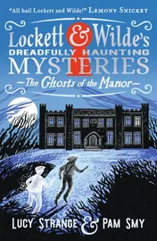 Omslag van Lockett & Wilde: The Ghosts of the Manor