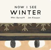 Omslag van Now I See Winter (board Book)