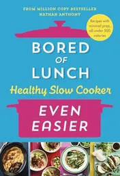 Omslag van Bored of Lunch Healthy Slow Cooker: Even Easier Recipes with Minimal Prep, All Under 500 Calories