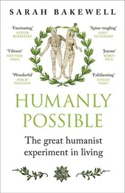 Omslag van Humanly Possible Seven Hundred Years of Humanist Freethinking, Enquiry and Hope