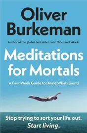Omslag van Meditations for Mortals: The instant Sunday Times bestseller that will change your life!