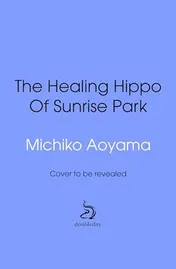 Omslag van The Healing Hippo of Hinode Park