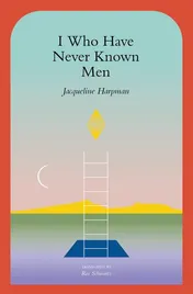 Omslag van I Who Have Never Known Men