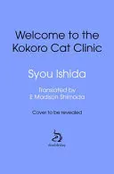 Omslag van Welcome to the Kokoro Cat Clinic