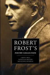 Omslag van Robert Frost's Poetry Collection A Boy's Will, North of Boston, Mountain Interval